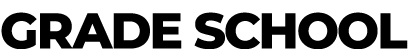 GRADE SCHOOL