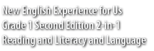 New English Experience for Us Grade 1 Second Edition 2 in 1 Reading and Literacy and Language