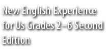 New English Experience for Us Grades 2–6 Second Edition